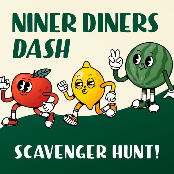 Graphic with a cartoon apple, lemon, and watermelon with text that reads "Niner Diners Dash scavenger hunt!"